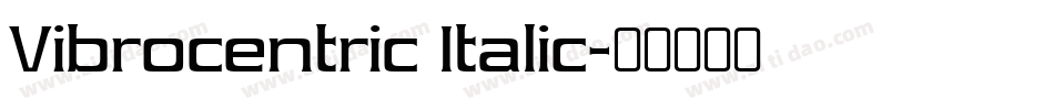 Vibrocentric Italic字体转换